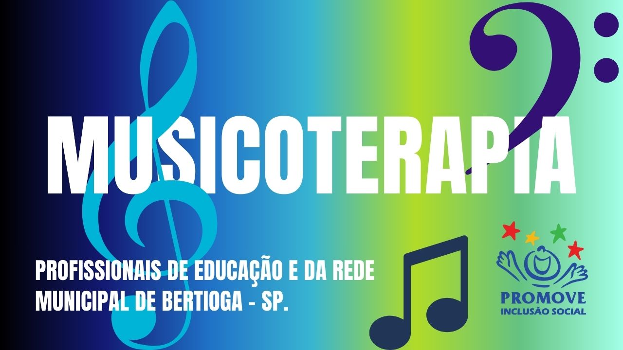 Introdução à Musicoterapia na perspectiva de uma Educação Inclusiva na Educação Básica